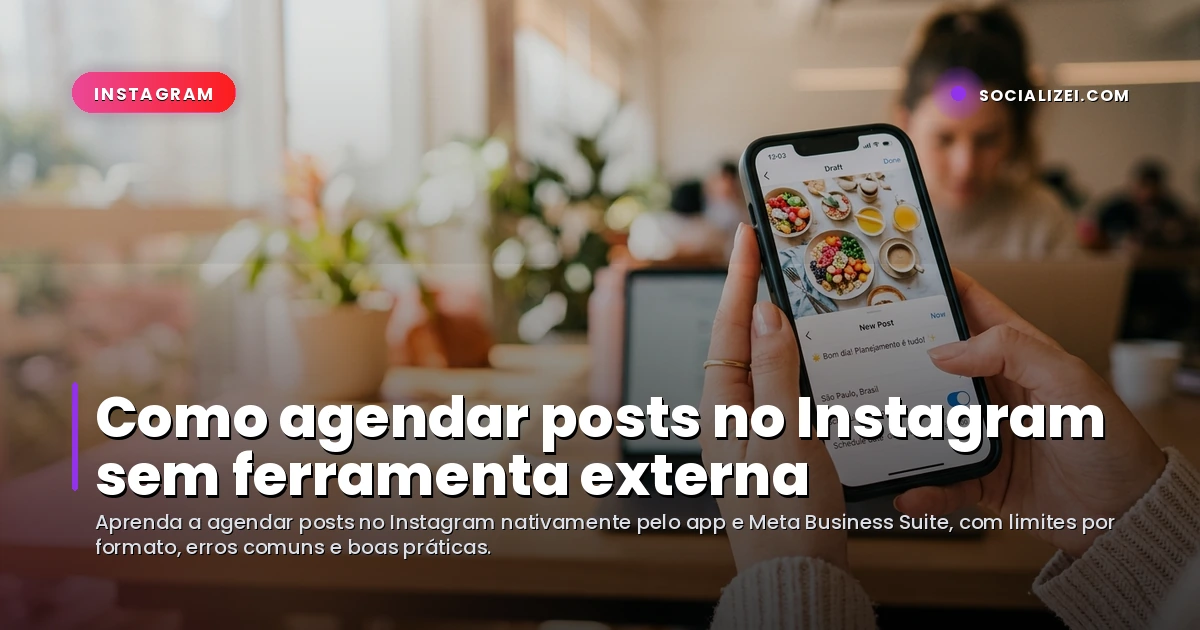 Como agendar posts no Instagram sem ferramenta externa