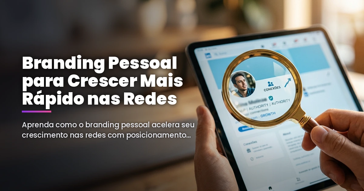 Branding Pessoal para Crescer Mais Rápido nas Redes