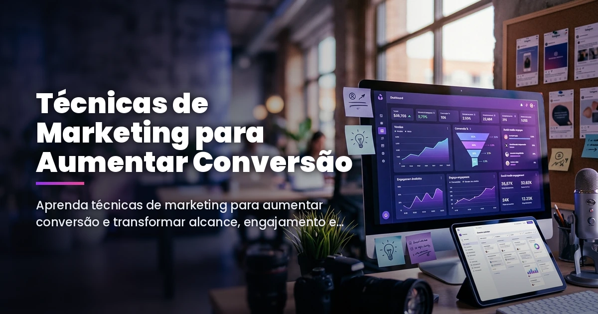 Técnicas de Marketing para Aumentar Conversão